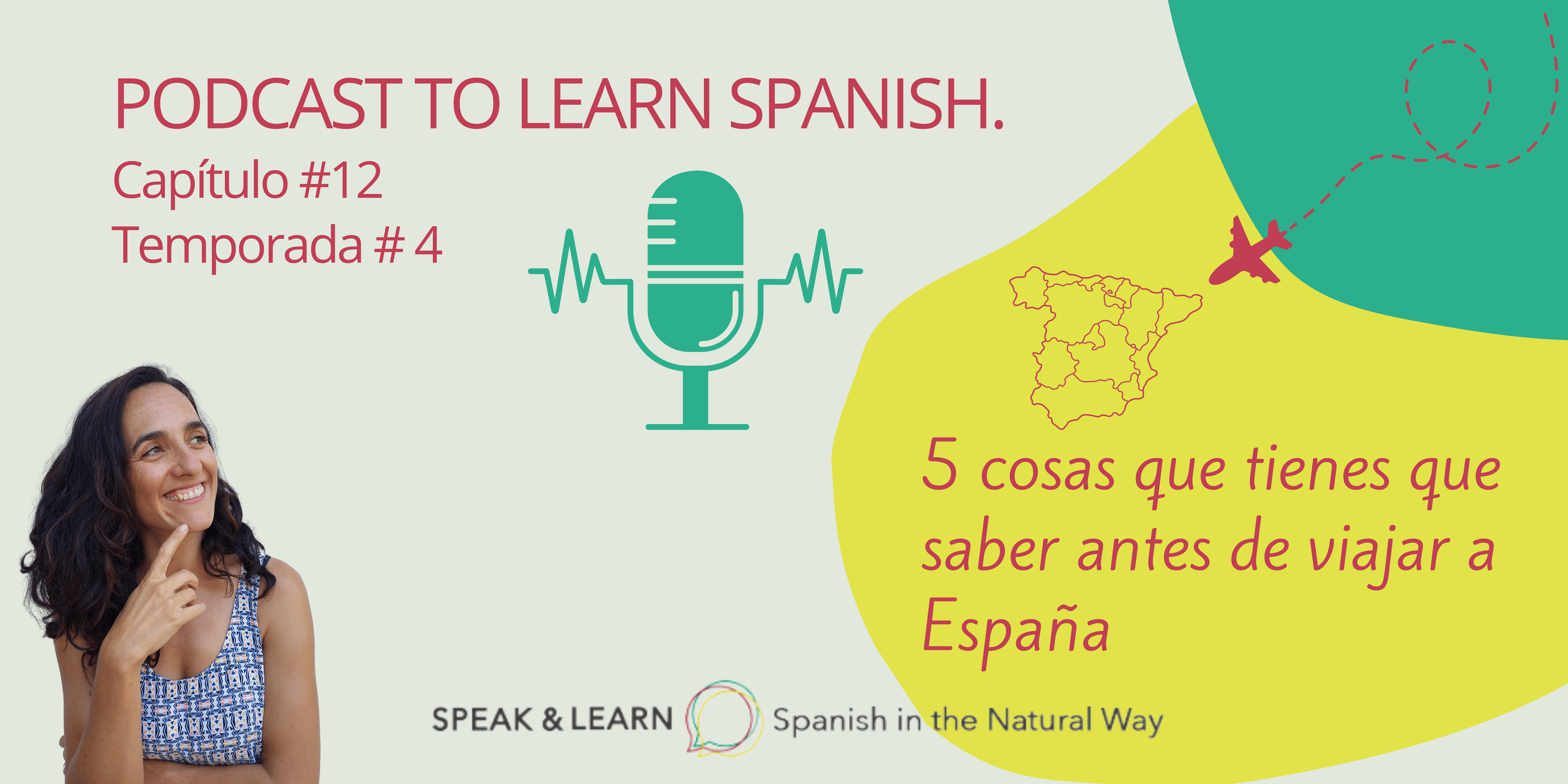 Podcast para aprender español. 5 cosas que tienes que saber si viajas a España